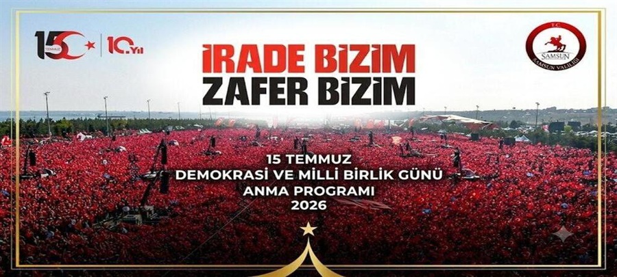 15 Temmuz Demokrasi Ve Milli Birlik Günü Anma Programı 2026